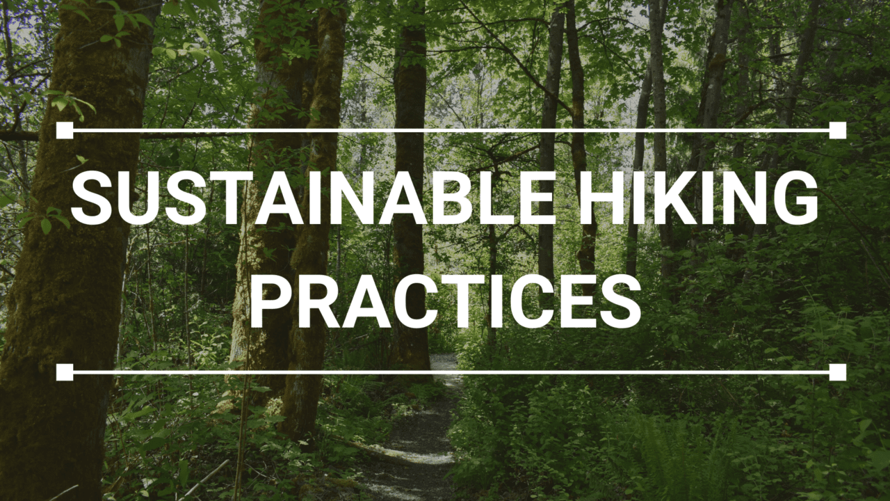 Sustainable Hiking Practices | SHADOW